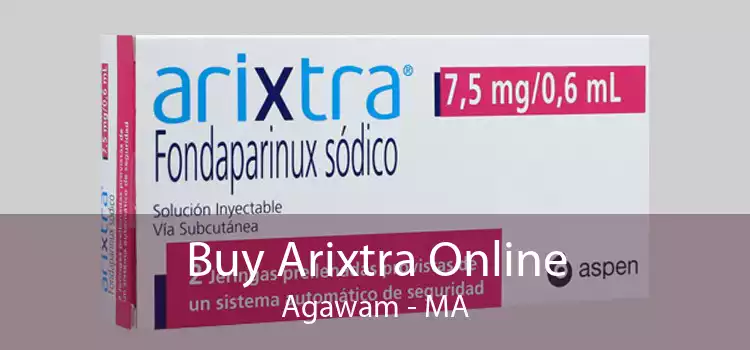 Buy Arixtra Online Agawam - MA