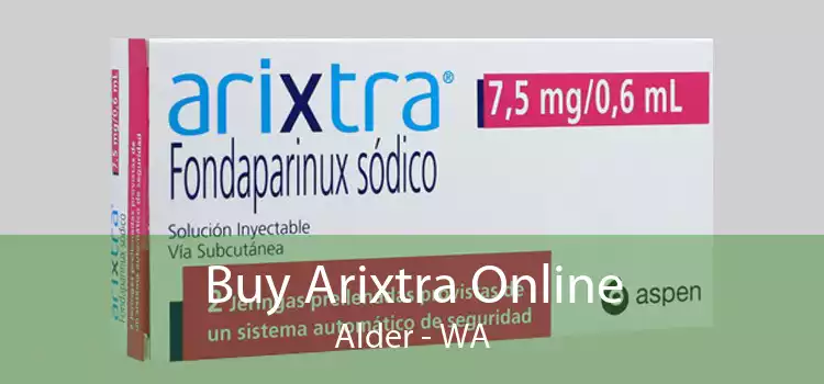 Buy Arixtra Online Alder - WA