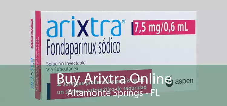 Buy Arixtra Online Altamonte Springs - FL