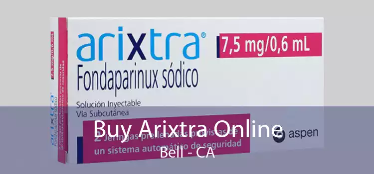 Buy Arixtra Online Bell - CA