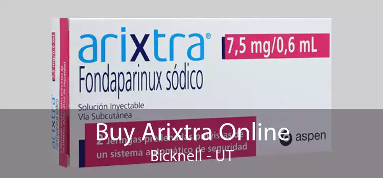 Buy Arixtra Online Bicknell - UT