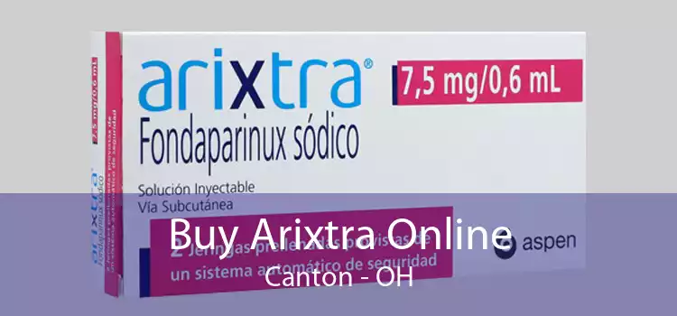 Buy Arixtra Online Canton - OH