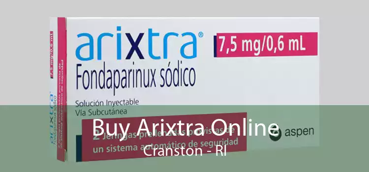 Buy Arixtra Online Cranston - RI